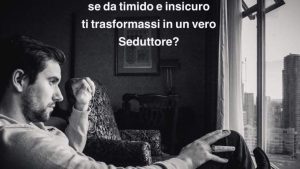 Da timido a seduttore.